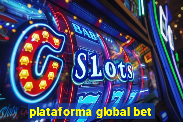 plataforma global bet